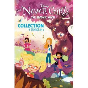 Disney: The Never Girls Graphic Novel Collection -- Random House Disney